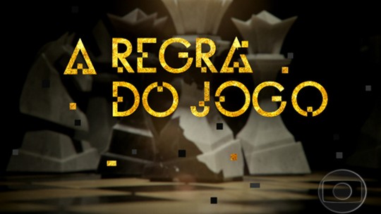 A Regra do Jogo - Programa: Memória Globo 